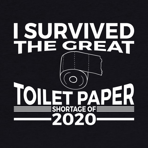 I Survived The Great Toilet Paper Shortage of 2020 by RedYolk